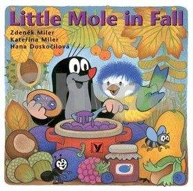 Kateřina Miler, Zdeněk Miler, Hana Doskočilová: Little mole in Fall