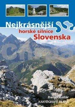 Kartografie PRAHA Nejkrásnější horské silnice Slovenska