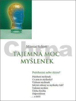 Martin Schott: Tajemná moc myšlenek