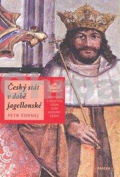 Petr Čornej: Český stát v době jagellonské
