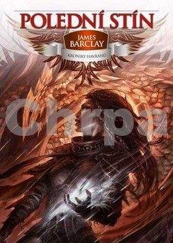 James Barclay: Kroniky Havranů 2: Polední stín