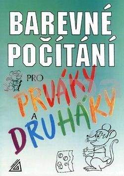 Miloslava Nevyhoštěná: Barevné počítání pro prváky a druháky