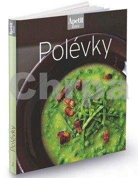 redakce časopisu Apetit: Polévky (Edice Apetit)