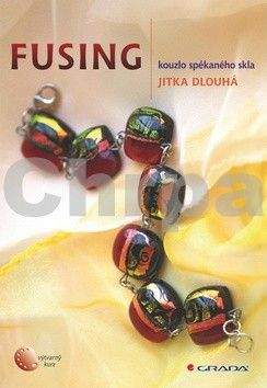 Jitka Dlouhá: Fusing
