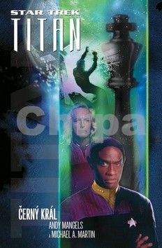 Michael A. Martin, Andy Mangels: Star Trek: Titan - Černý král
