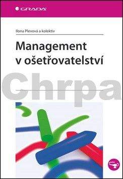 Ilona Plevová: Management v ošetřovatelství