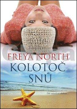 Freya North: Kolotoč snů - brož.