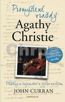 John Curran: Promyšlené vraždy Agathy Christie