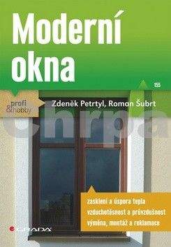 Roman Šubrt, Zdeněk Petrtyl: Moderní okna