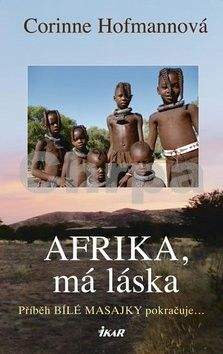 Corinne Hofmann: Afrika, má láska