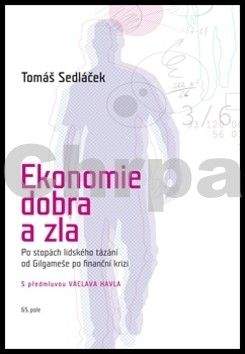 Tomáš Sedláček: Ekonomie dobra a zla