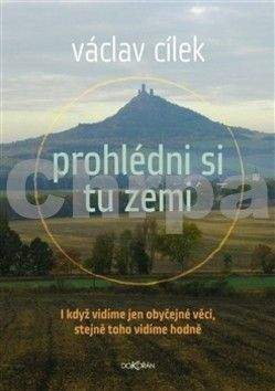 Václav Cílek: Prohlédni si tu zemi