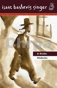 Isaac Bashevis Singer: Hádanka / A Riddle