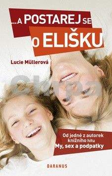 Lucie Müllerová: ...a postarej se o Elišku