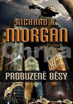 Richard K. Morgan: Probuzené běsy