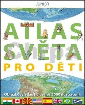 JUNIOR Atlas světa pro děti