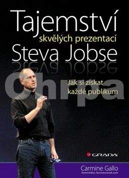 Carmine Gallo: Tajemství skvělých prezentací Steva Jobse