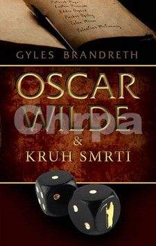 Gyles Brandreth: Oscar Wilde a Kruh smrti