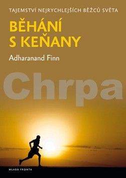 Adharanand Finn: Běhání s Keňany