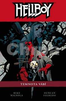 Mike Mignola, Duncan Fegredo: Hellboy: Temnota vábí
