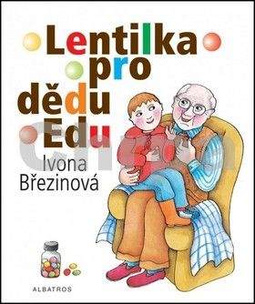 Ivona Březinová: Lentilka pro dědu Edu