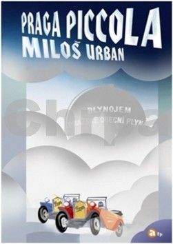 Miloš Urban: Praga piccola