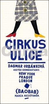 Dagmar Urbánková: Cirkus Ulice