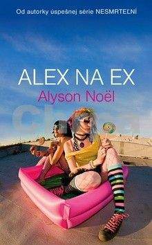 Alyson Noël: Alex na ex