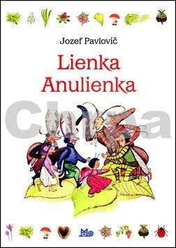 Jozef Pavlovič: Lienka Anulienka