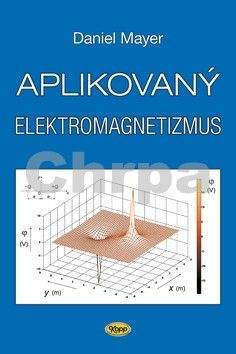 Adrian Mayer: Aplikovaný elektromagnetizmus - 2. vydání