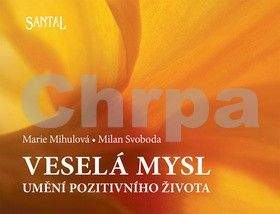 Marie Mihulová, Milan Svoboda: Veselá mysl - Umění pozitivního života - 2. vydání