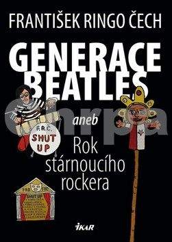 František Ringo Čech: Generace Beatles