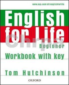 Tom Hutchinson: English for Life Beginner Workbook with Key