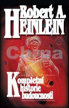 Robert A. Heinlein: Kompletní historie budoucnosti