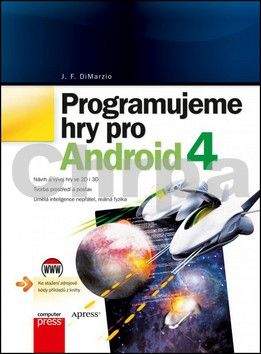 J. F. DiMarzio: Programujeme hry pro Android 4