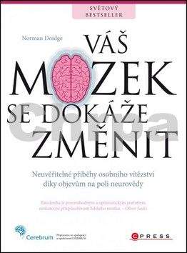 Norman Doidge: Váš mozek se dokáže změnit