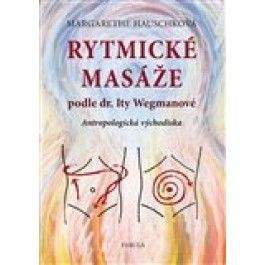Margarethe Hauschka: Rytmické masáže podle dr. Ity Wegmanové