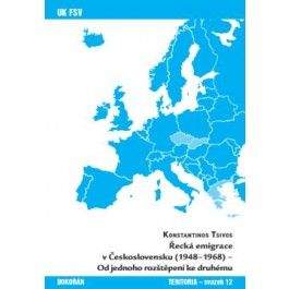 Konstantinos Tsivos: Řecká emigrace v Československu (1948-1968)