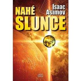Isaac Asimov: Nahé slunce
