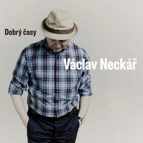 Václav Neckář: Dobrý časy CD - Václav Neckář