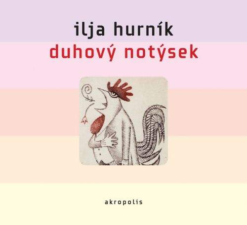 Ilja Hurník: Duhový notýsek - 2CD