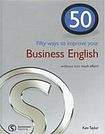 Summertown Publishing 50 WAYS BUSINESS ENGLISH
