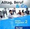 Hueber Verlag Alltag, Beruf a Co. 2 Audio-CD zum Kursbuch