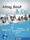 Hueber Verlag Alltag, Beruf a Co. 2 Kursbuch + Arbeitsbuch mit Audio-CD zum Arbeitsbuch