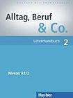 Hueber Verlag Alltag, Beruf a Co. 2 Lehrerhandbuch