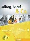 Hueber Verlag Alltag, Beruf a Co. 3 Kursbuch + Arbeitsbuch mit Audio-CD zum Arbeitsbuch