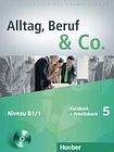 Hueber Verlag Alltag, Beruf a Co. 5 Kursbuch + Arbeitsbuch mit Audio-CD zum Arbeitsbuch
