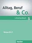 Hueber Verlag Alltag, Beruf a Co. 5 Lehrerhandbuch