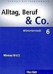Hueber Verlag Alltag, Beruf a Co. 6 Wörterlernheft