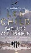 Lee Child: Bad Luck and Trouble